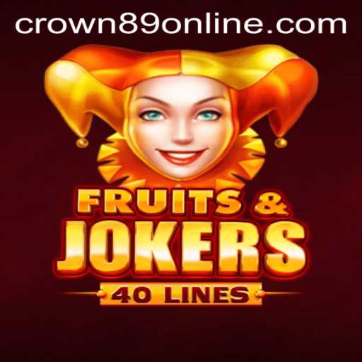 Exploring FruitsAndJokers40 and the Key to Winning: Crown89